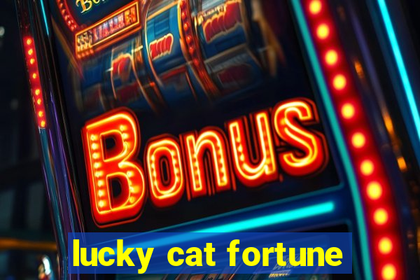 lucky cat fortune