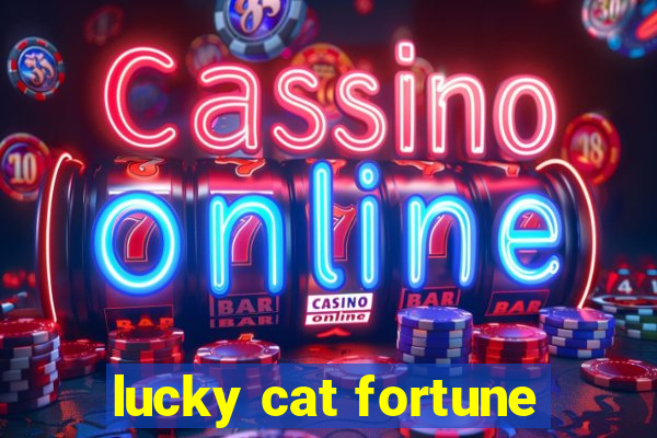 lucky cat fortune