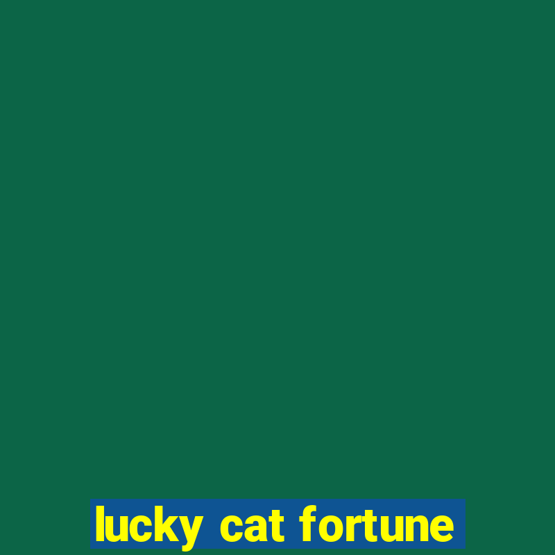 lucky cat fortune