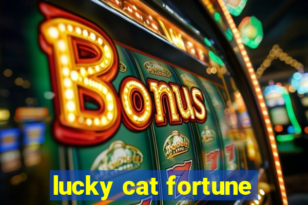 lucky cat fortune