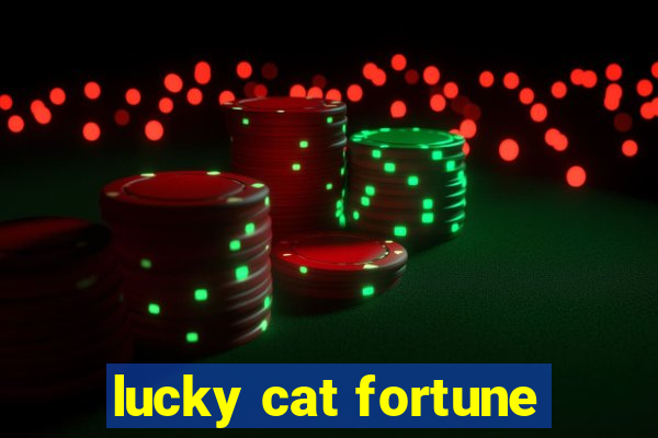 lucky cat fortune