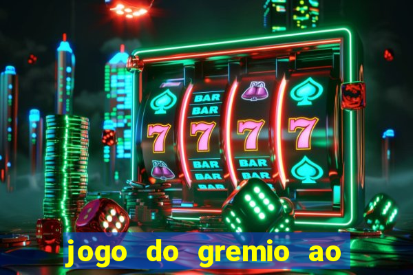 jogo do gremio ao vivo hd