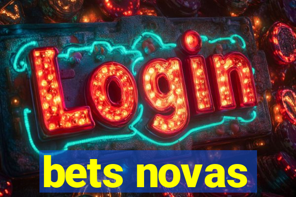 bets novas