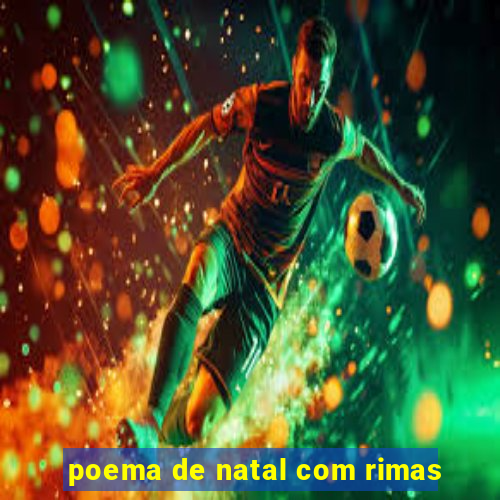 poema de natal com rimas