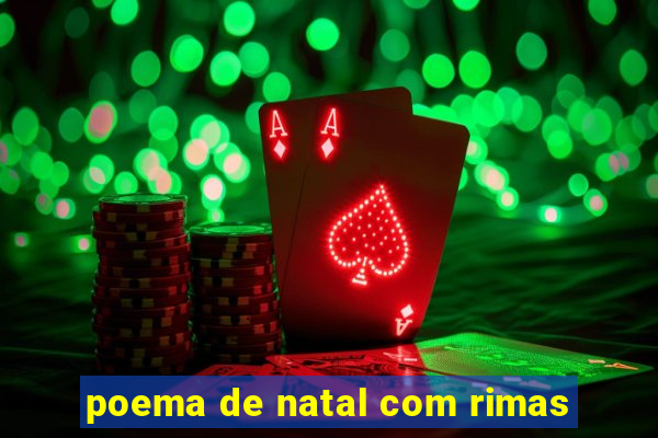 poema de natal com rimas