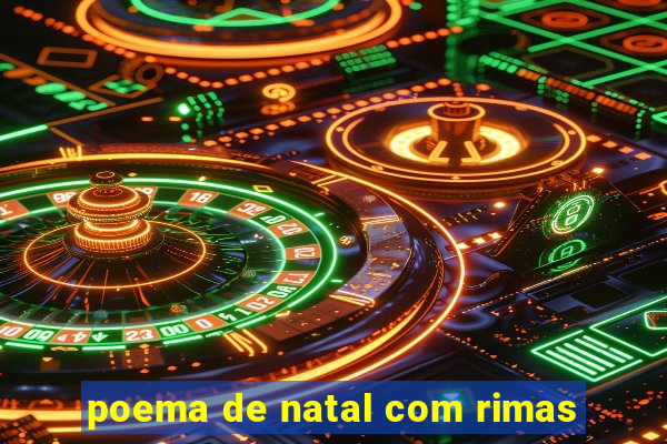 poema de natal com rimas