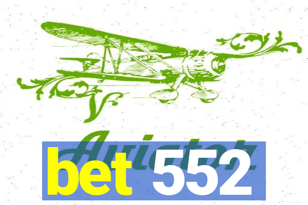 bet 552