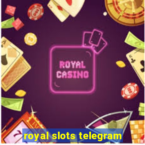 royal slots telegram