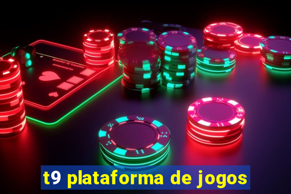 t9 plataforma de jogos