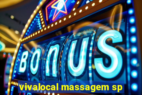 vivalocal massagem sp