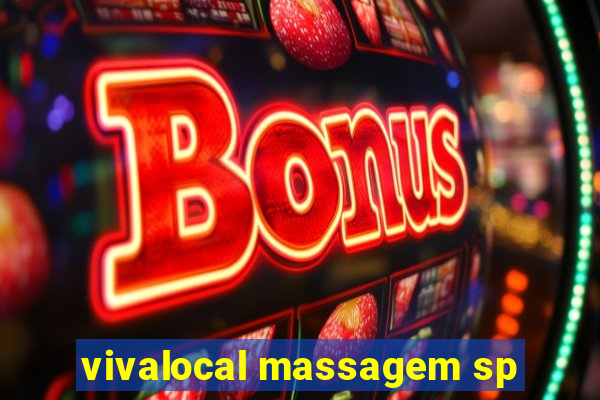 vivalocal massagem sp