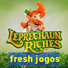 fresh jogos