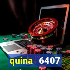 quina 6407 resultado de hoje