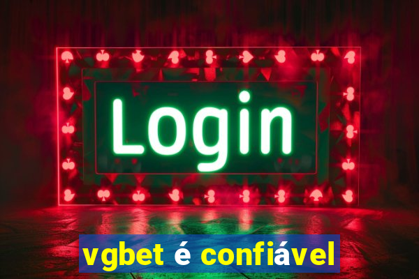 vgbet é confiável