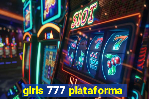 girls 777 plataforma