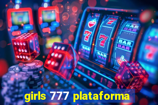 girls 777 plataforma