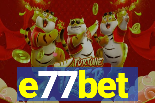 e77bet