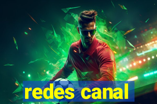 redes canal