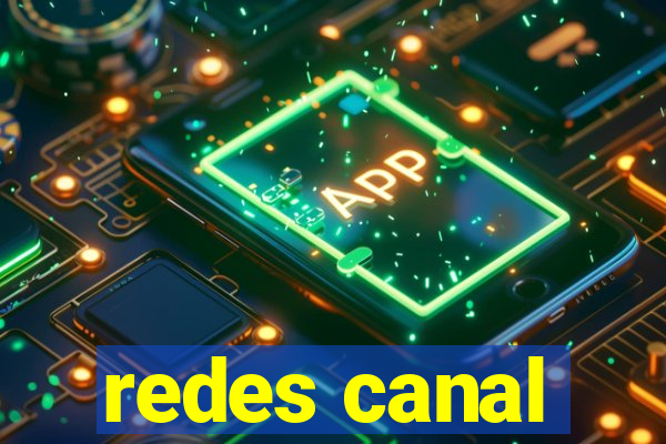 redes canal