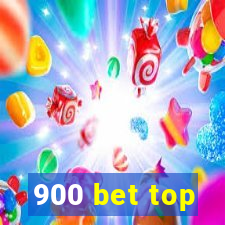 900 bet top