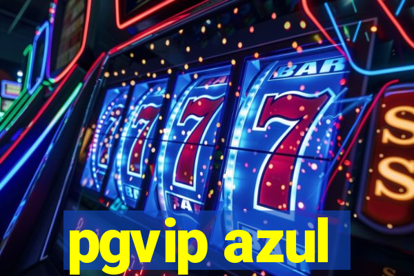 pgvip azul