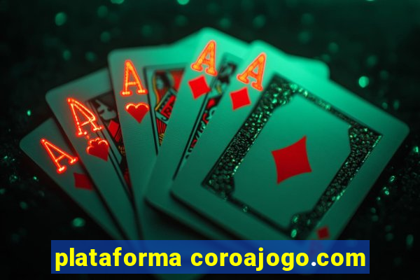 plataforma coroajogo.com