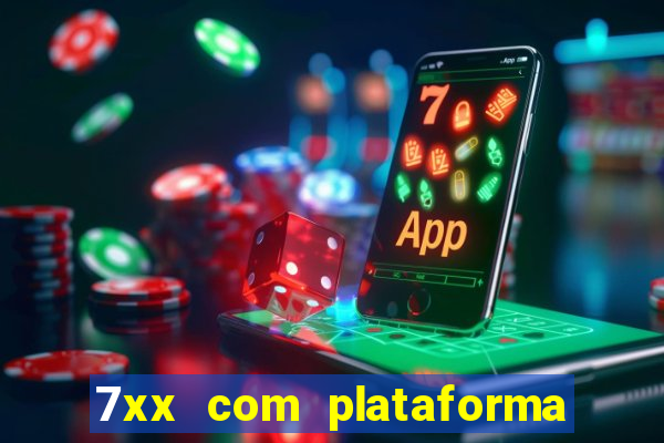 7xx com plataforma de jogos