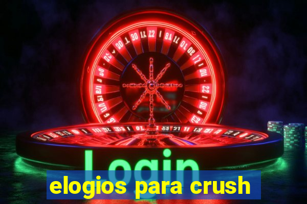 elogios para crush