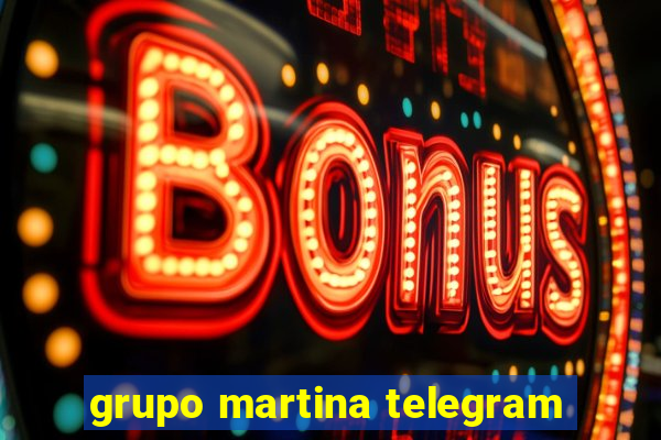 grupo martina telegram