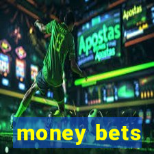 money bets