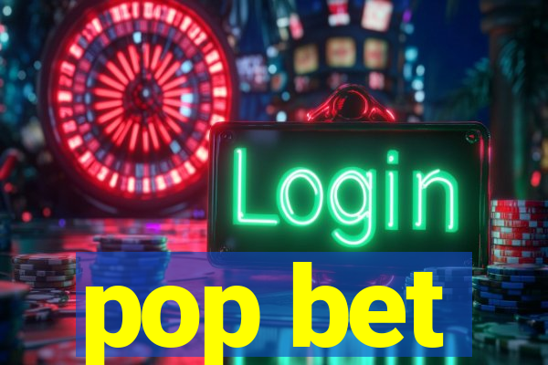 pop bet