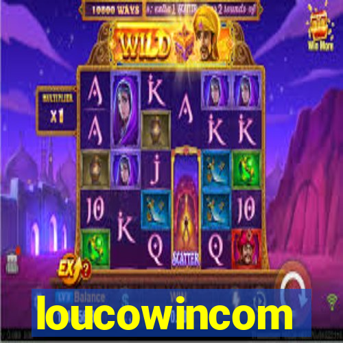 loucowincom