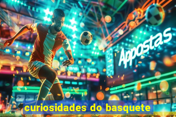 curiosidades do basquete