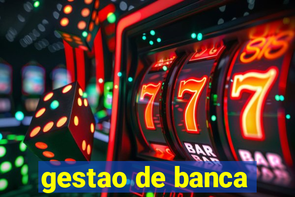 gestao de banca