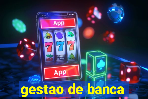 gestao de banca