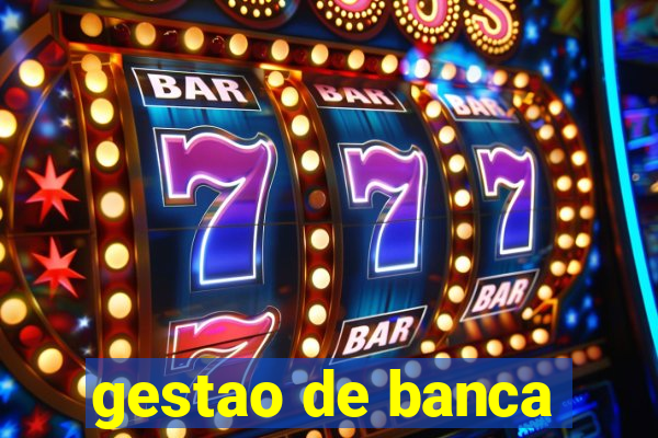 gestao de banca