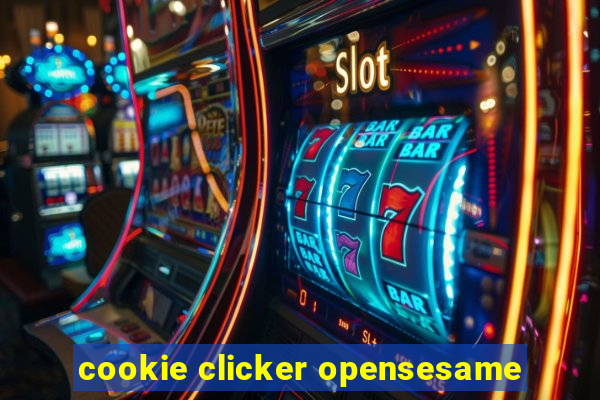 cookie clicker opensesame