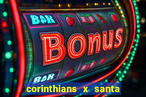 corinthians x santa cruz ao vivo hd