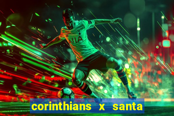 corinthians x santa cruz ao vivo hd