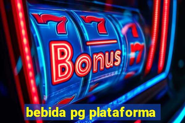 bebida pg plataforma