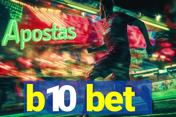 b10 bet