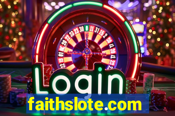 faithslote.com