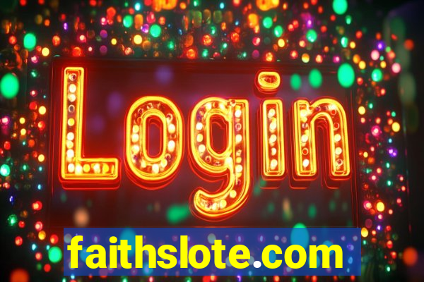 faithslote.com