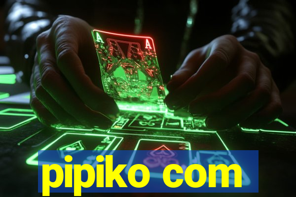 pipiko com