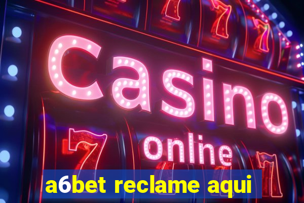 a6bet reclame aqui