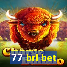 77 brl bet