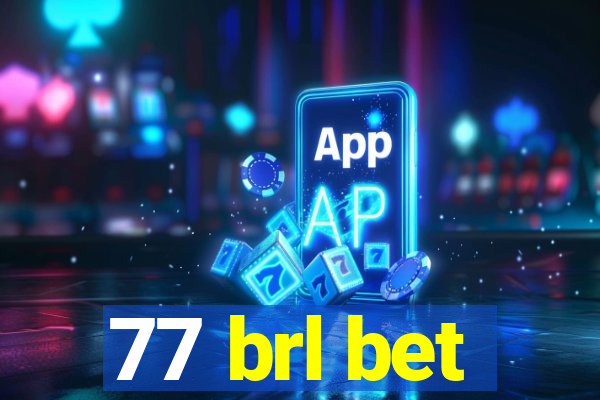 77 brl bet