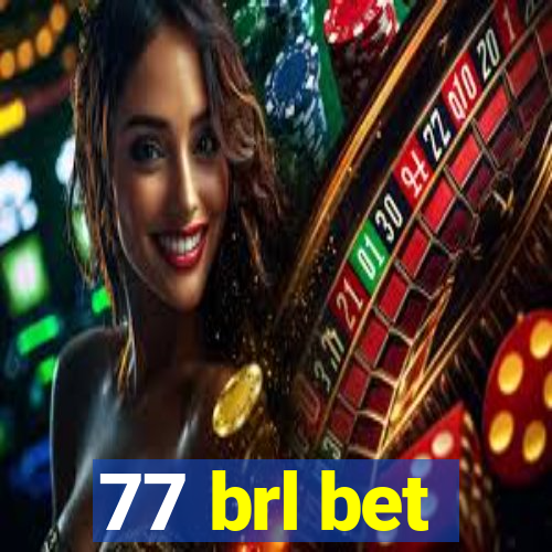 77 brl bet