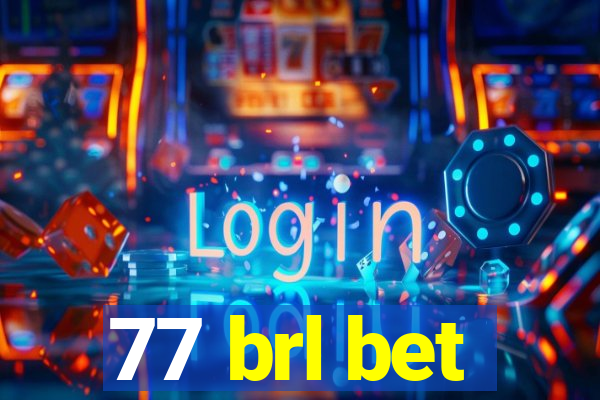 77 brl bet