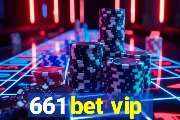 661 bet vip